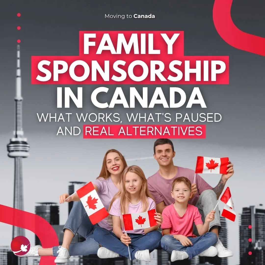 Family Sponsorship In Canada: What Works, What's Paused And Real Alternatives 