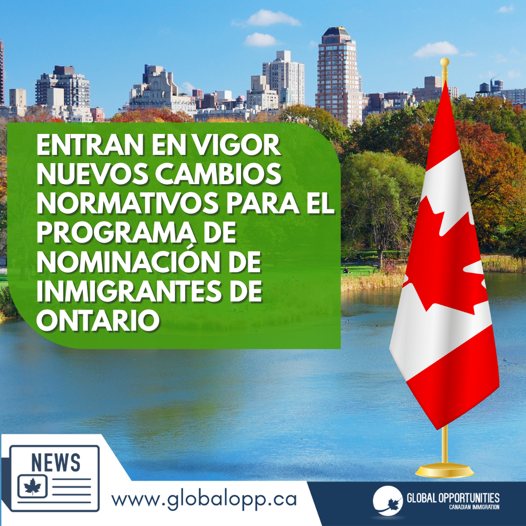 ENTRAN EN VIGOR NUEVOS CAMBIOS NORMATIVOS PARA EL PROGRAMA DE NOMINACIÓN DE INMIGRANTES DE ONTARIO
