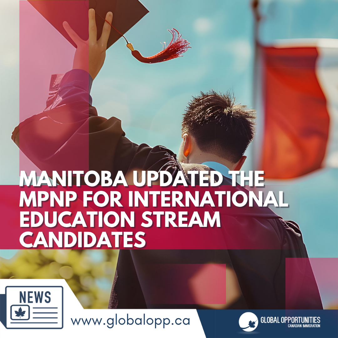 MANITOBA UPDATED THE MPNP FOR INTERNATIONAL EDUCATION STREAM CANDIDATES