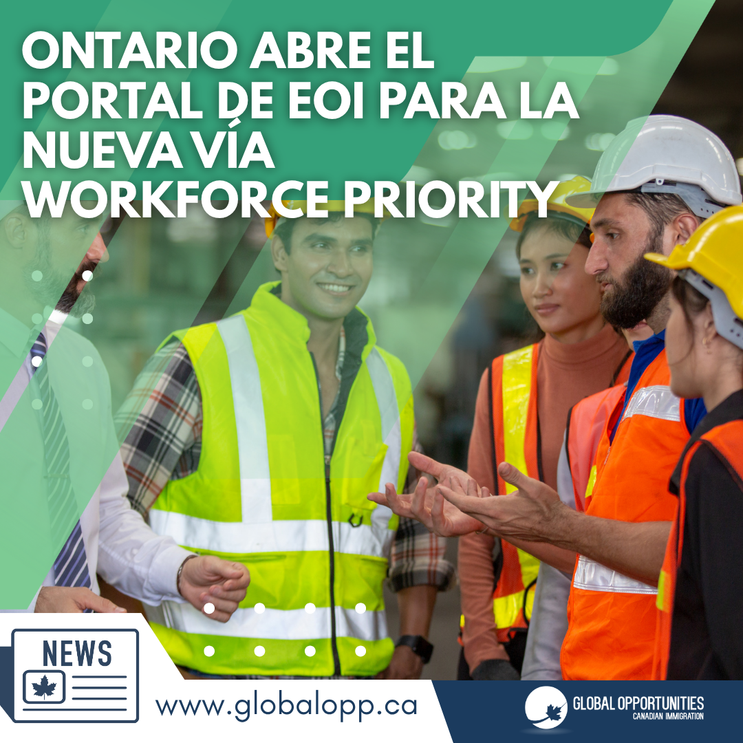 ONTARIO ABRE EL PORTAL DE EOI PARA LA NUEVA VÍA WORKFORCE PRIORITY