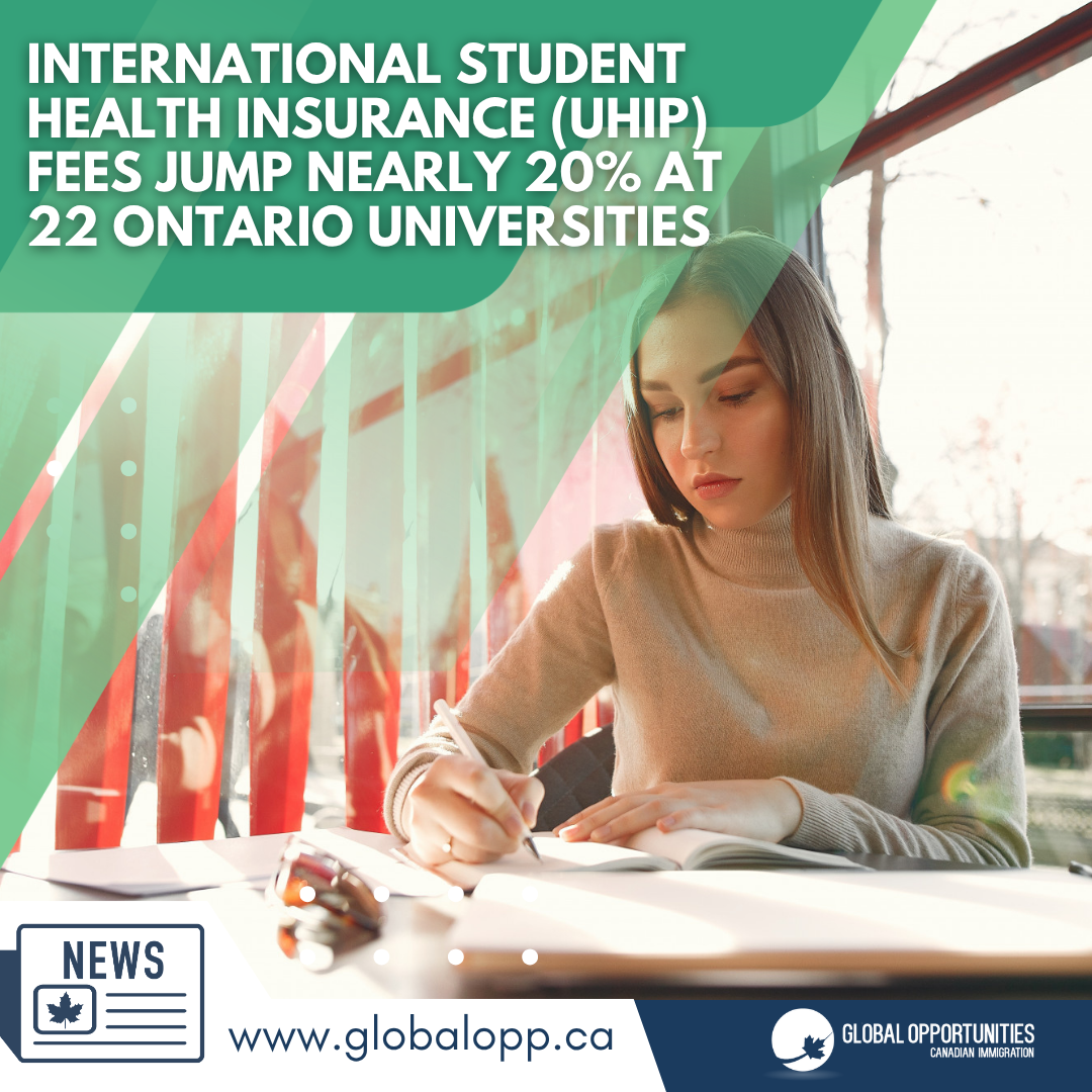 INTERNATIONAL STUDENT HEALTH INSURANCE (UHIP) FEES JUMP NEARLY 20% AT 22 ONTARIO UNIVERSITIES