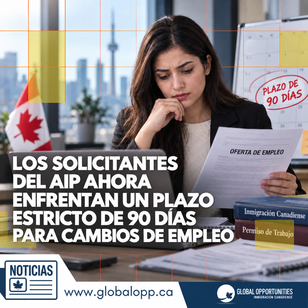 LOS SOLICITANTES DEL AIP AHORA ENFRENTAN UN PLAZO ESTRICTO DE 90 DÍAS PARA CAMBIOS DE EMPLEO