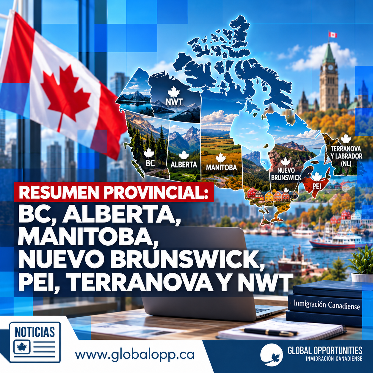 RESUMEN PROVINCIAL: BC, ALBERTA, MANITOBA, NUEVO BRUNSWICK, PEI, TERRANOVA Y LABRADOR Y NWT