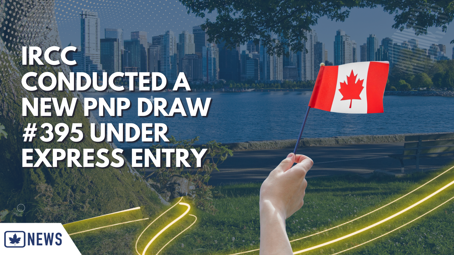 IRCC CONDUCTED A NEW PNP DRAW #395 UNDER EXPRESS ENTRY