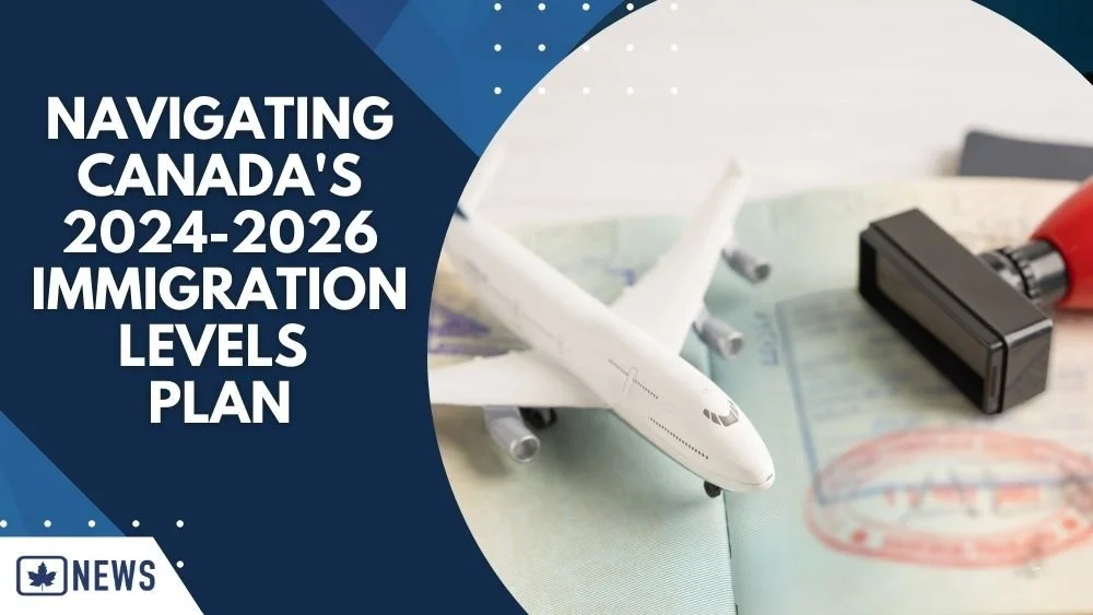 NAVIGATING CANADA'S 2025-2026 IMMIGRATION LEVELS PLAN โ Global Opportunities