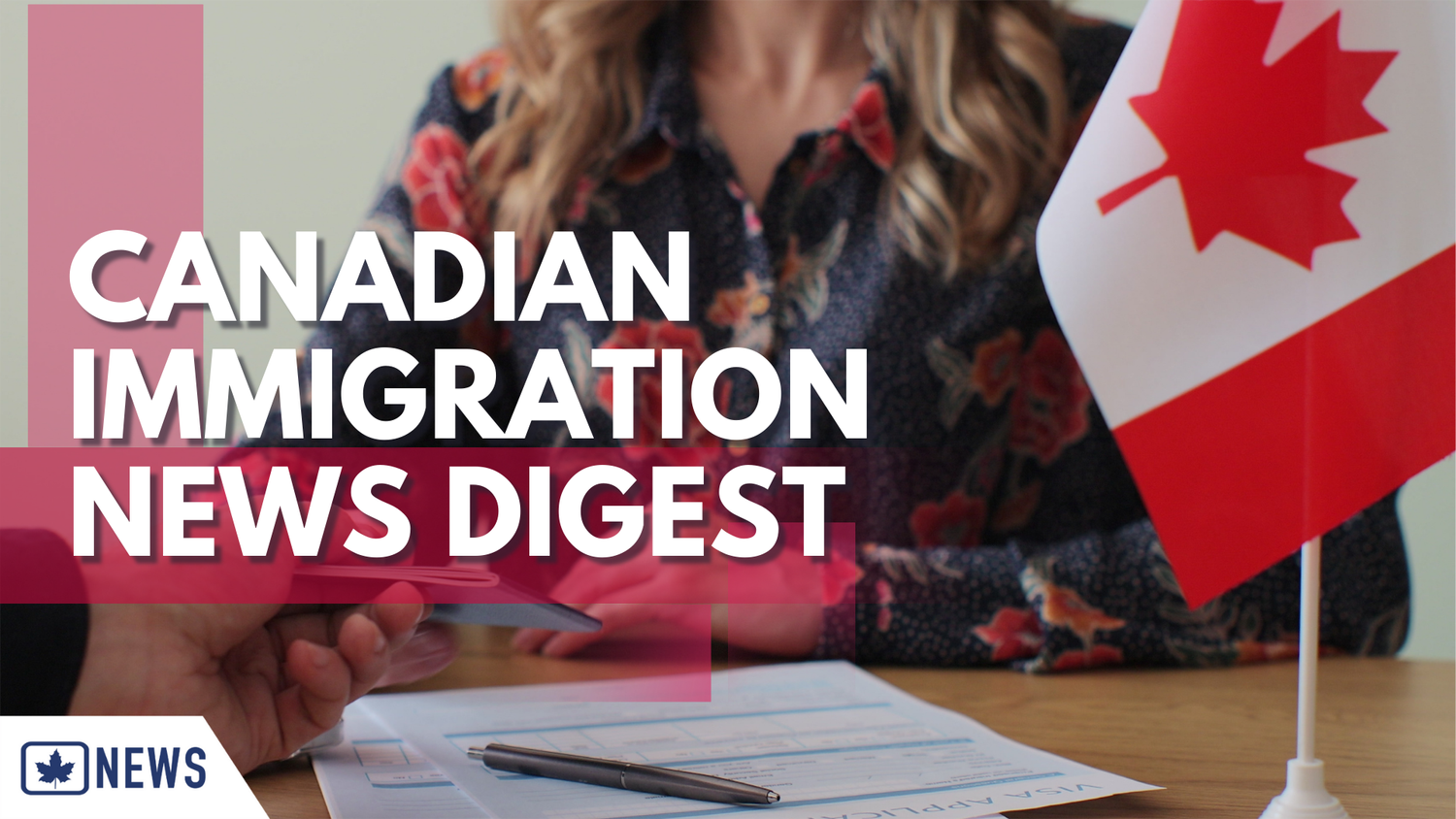 CANADIAN IMMIGRATION NEWS DIGEST — Global Opportunities
