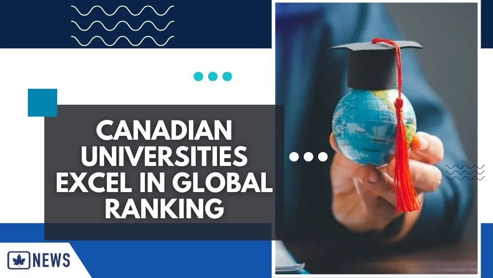 CANADIAN UNIVERSITIES EXCEL IN GLOBAL RANKING — Global Opportunities