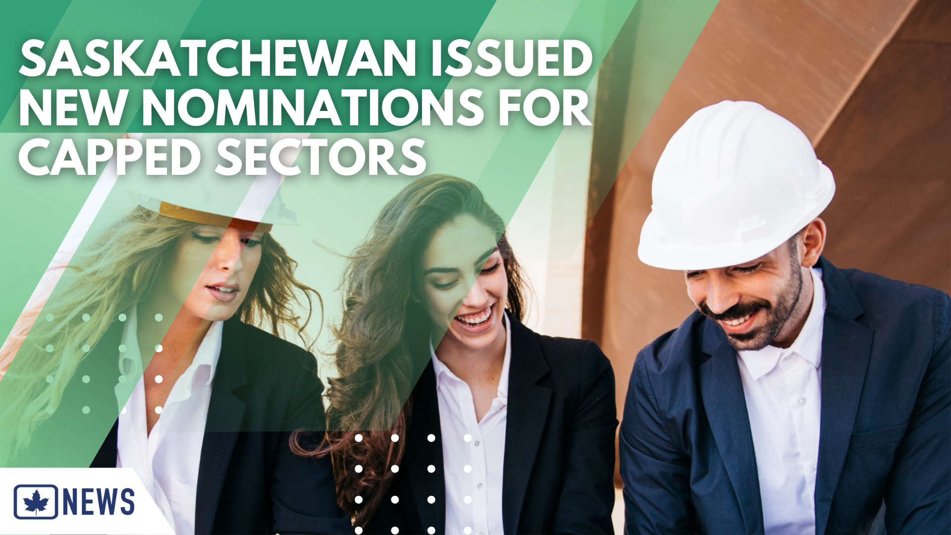 SASKATCHEWAN ISSUED NEW NOMINATIONS FOR CAPPED SECTORS