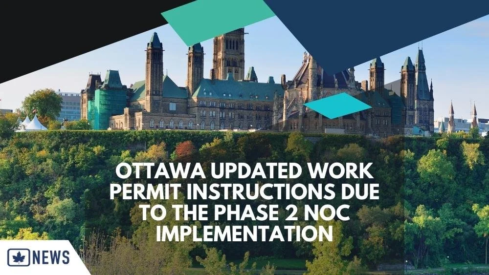 OTTAWA UPDATED WORK PERMIT INSTRUCTIONS DUE TO THE PHASE 2 NOC