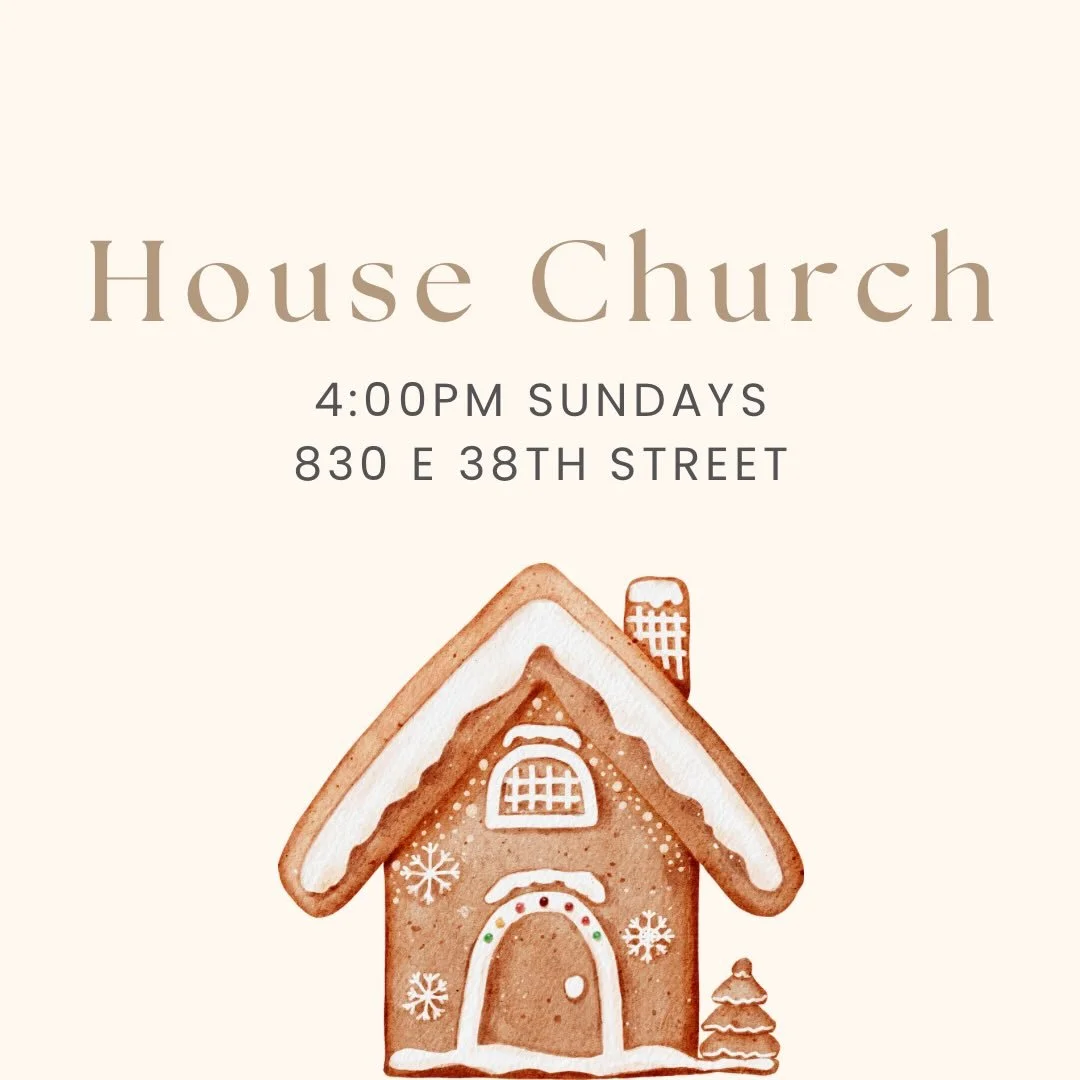 House Church at 4:00 and dinner and games at 5:45. Come to one, come to both. We&rsquo;d love to have you with us.