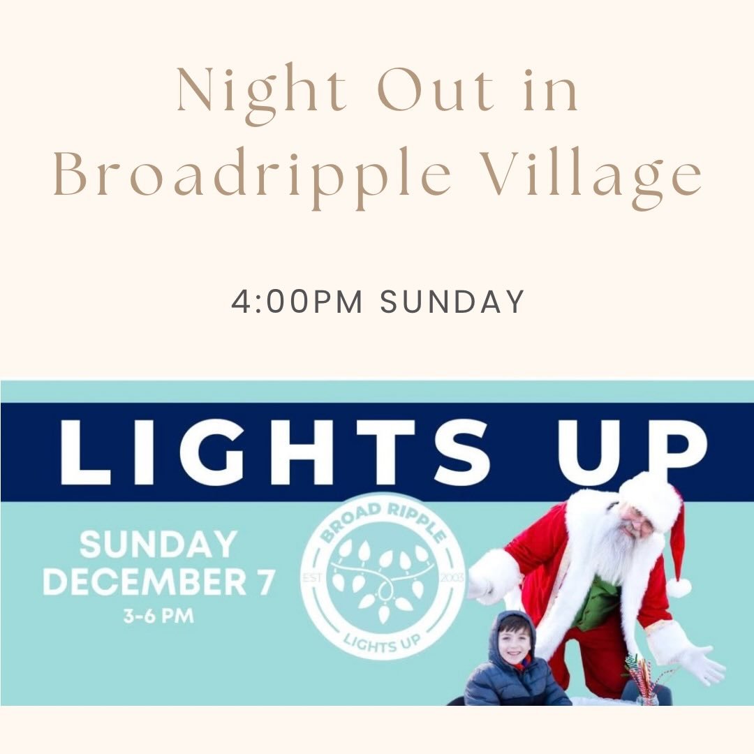Tonight is Broadripple Lights Up. They will have a winter village that will have craft and games for kids and the twilight parade. We&rsquo;re going to head out and support our community and have some fun. Great for all ages, but does require a lot o
