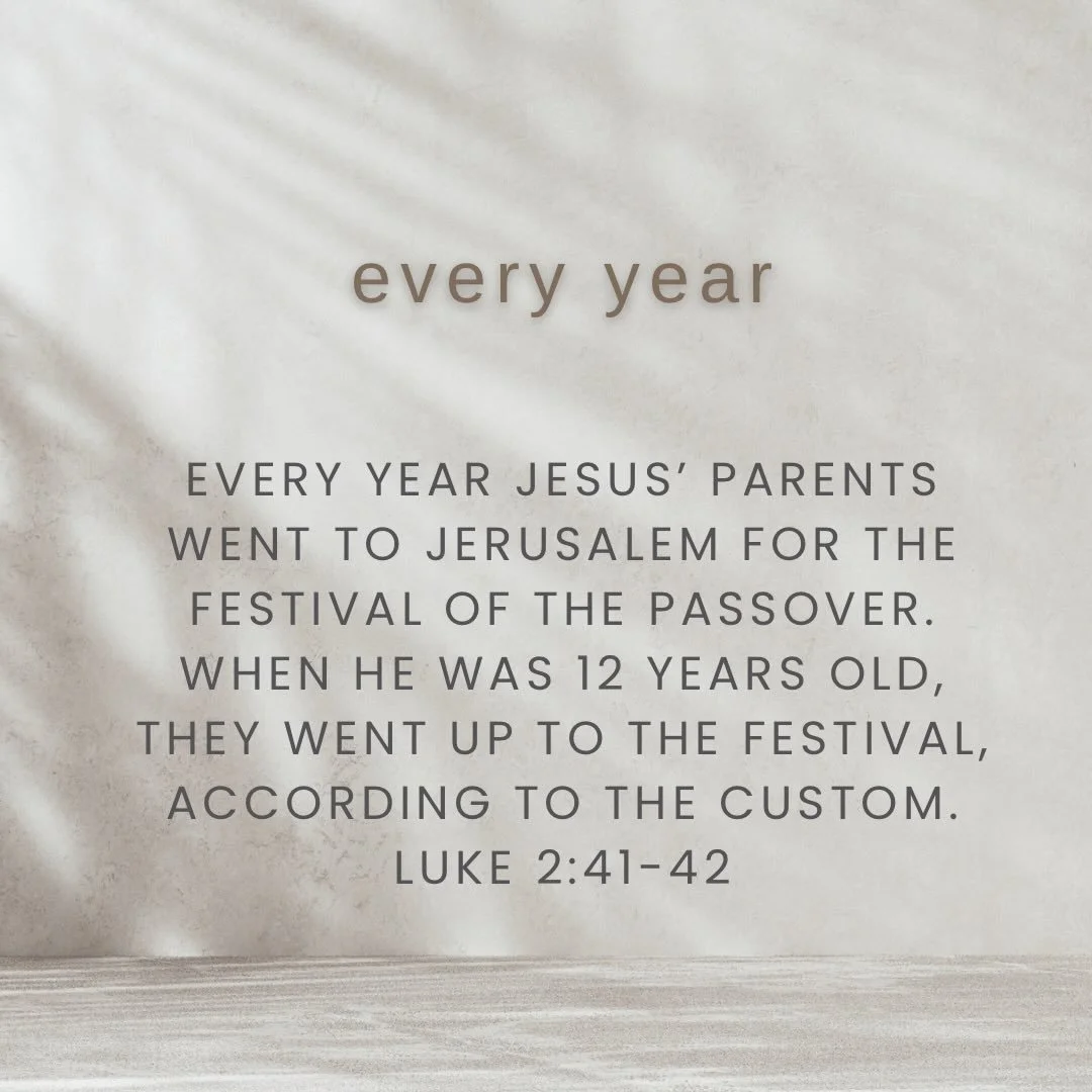 Luke 2 jumps forward in time. Every year, except perhaps during the exile in Egypt, Mary and Joseph took Jesus with them to Jerusalem for the Passover. They set a steadfast example of faithful observance and religious practice for him.
