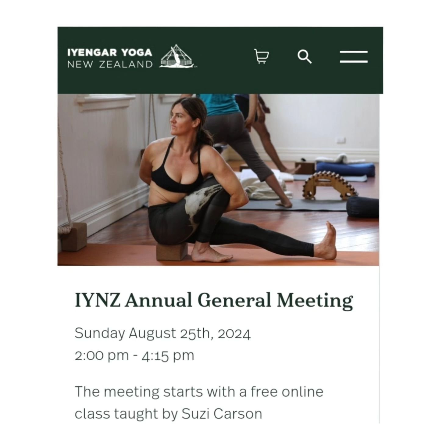 Annual General Meeting&nbsp;of Iyengar Yoga New Zealand will be held on&nbsp;Sunday 25th August&nbsp;at 2pm via Zoom.&nbsp; You are warmly invited to attend a free one-hour class with senior teacher, Suzi Carson prior to the start of the meeting.&nbs