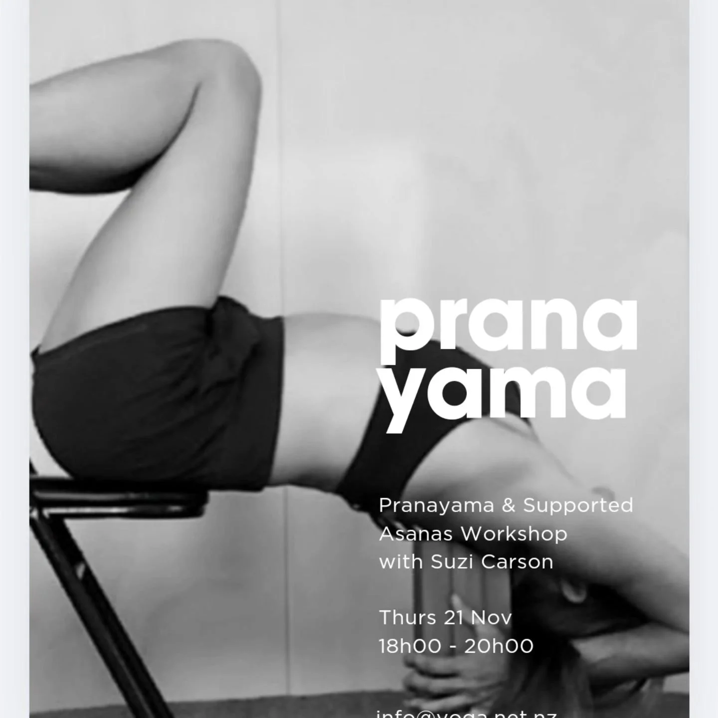 Pranayama &amp; Supported Asanas 
Workshop - Ponsonby Studio
Thurs 21 Nov
18h00 - 20h00

An introduction to basic Pranayama (breathing exercises), and Asanas (postures) that support the seated practices.

Beginners welcome.

Conscious breathing benef