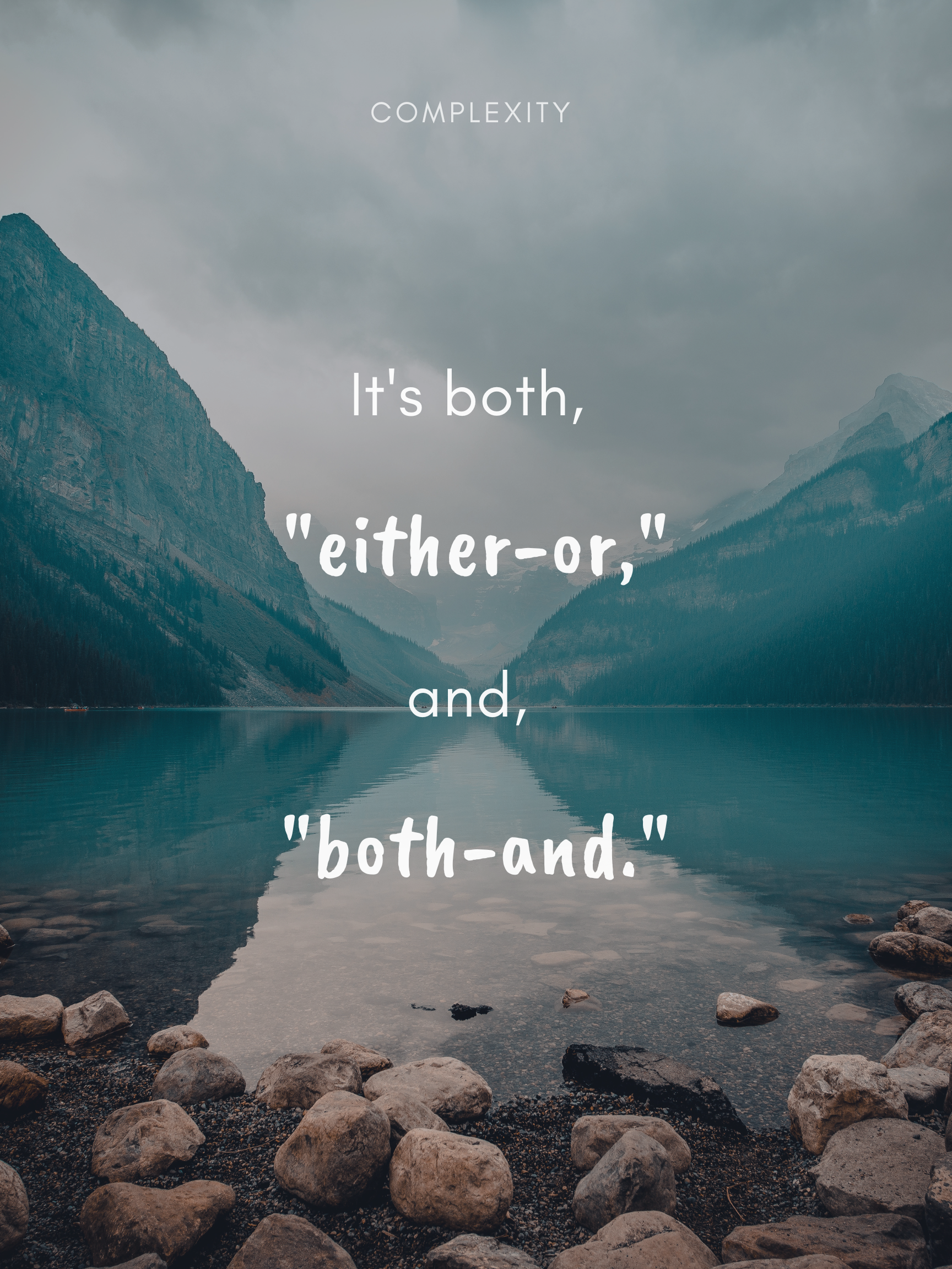 It is both, both-and, and, either-or. (1).png
