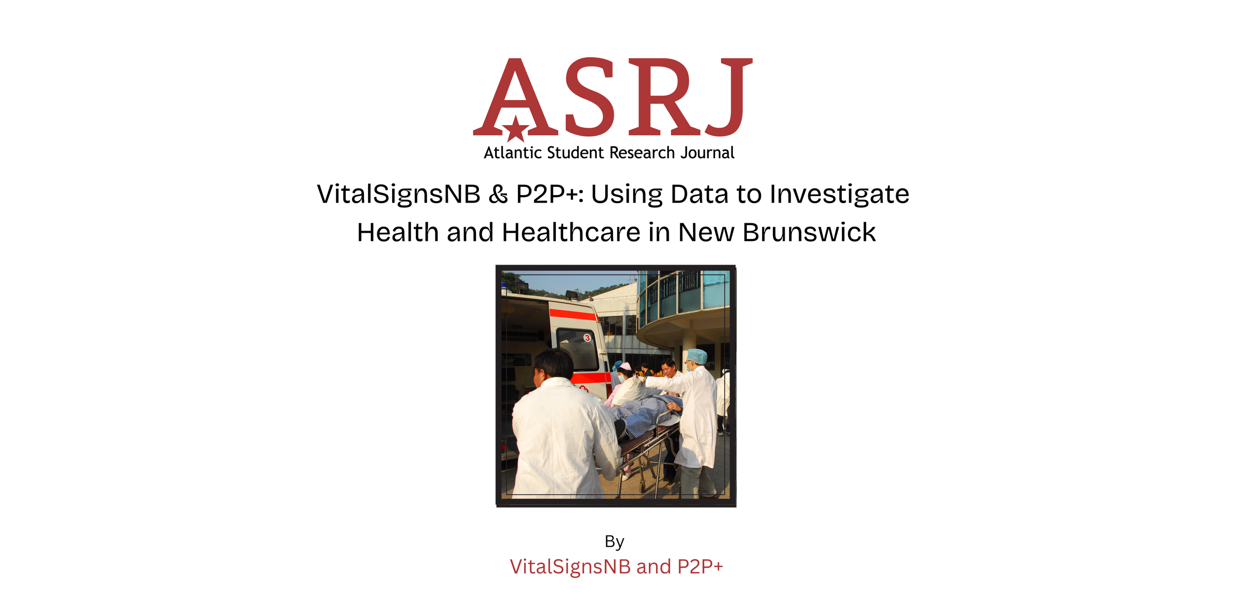 VitalSignsNB &amp; P2P+: Using Data to Investigate Health and Healthcare in New Brunswick