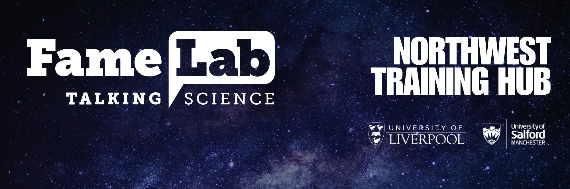 FameLab Talking Science, North West Training Hub, University of Liverpool and University of Salford
