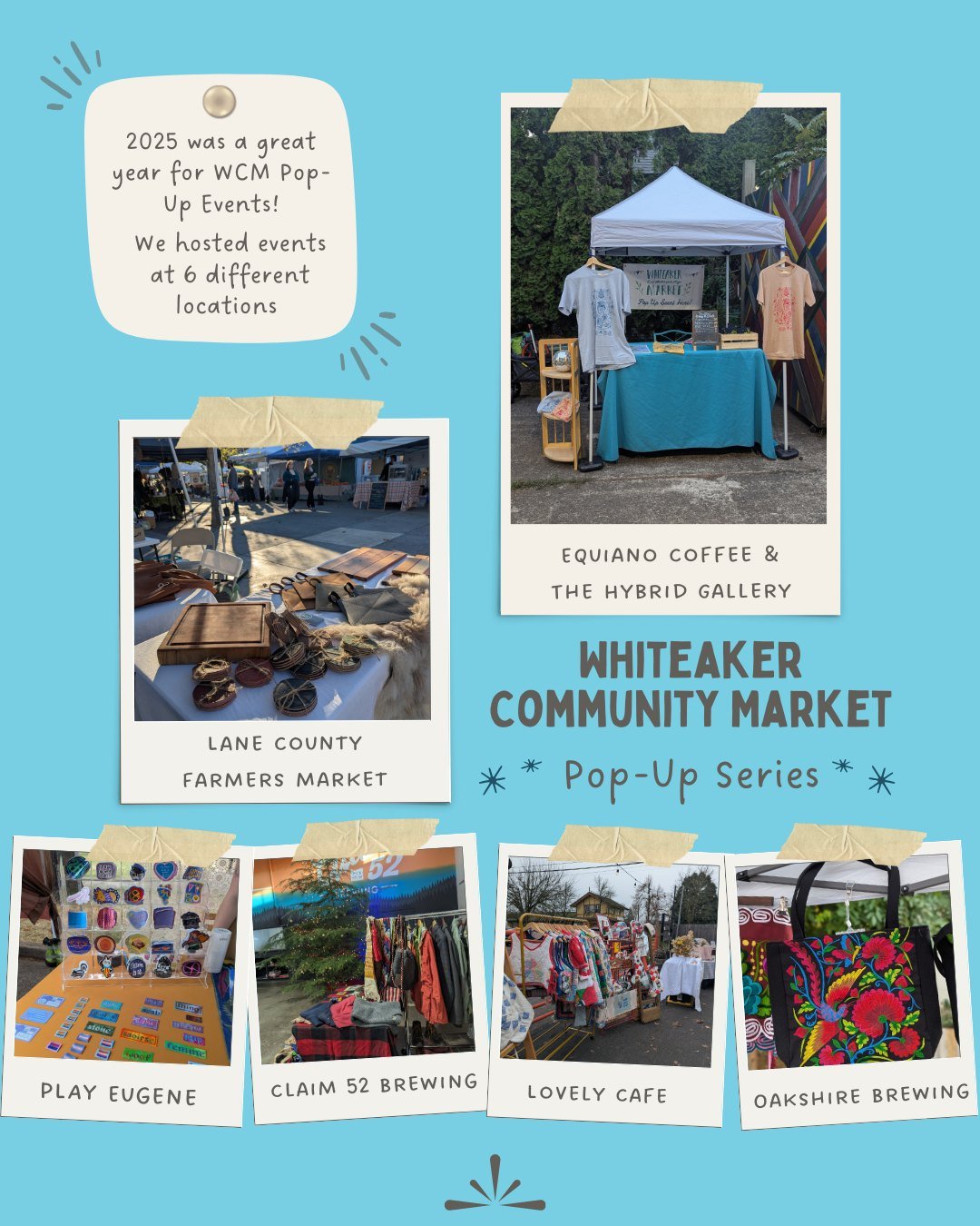 2025 was a great year for Whiteaker Community Pop-Up events! 

These events help provide opportunities for our vendors to sell their goods outside of our flagship season and stay integrated within the community. Hosting pop-up events also help to boo