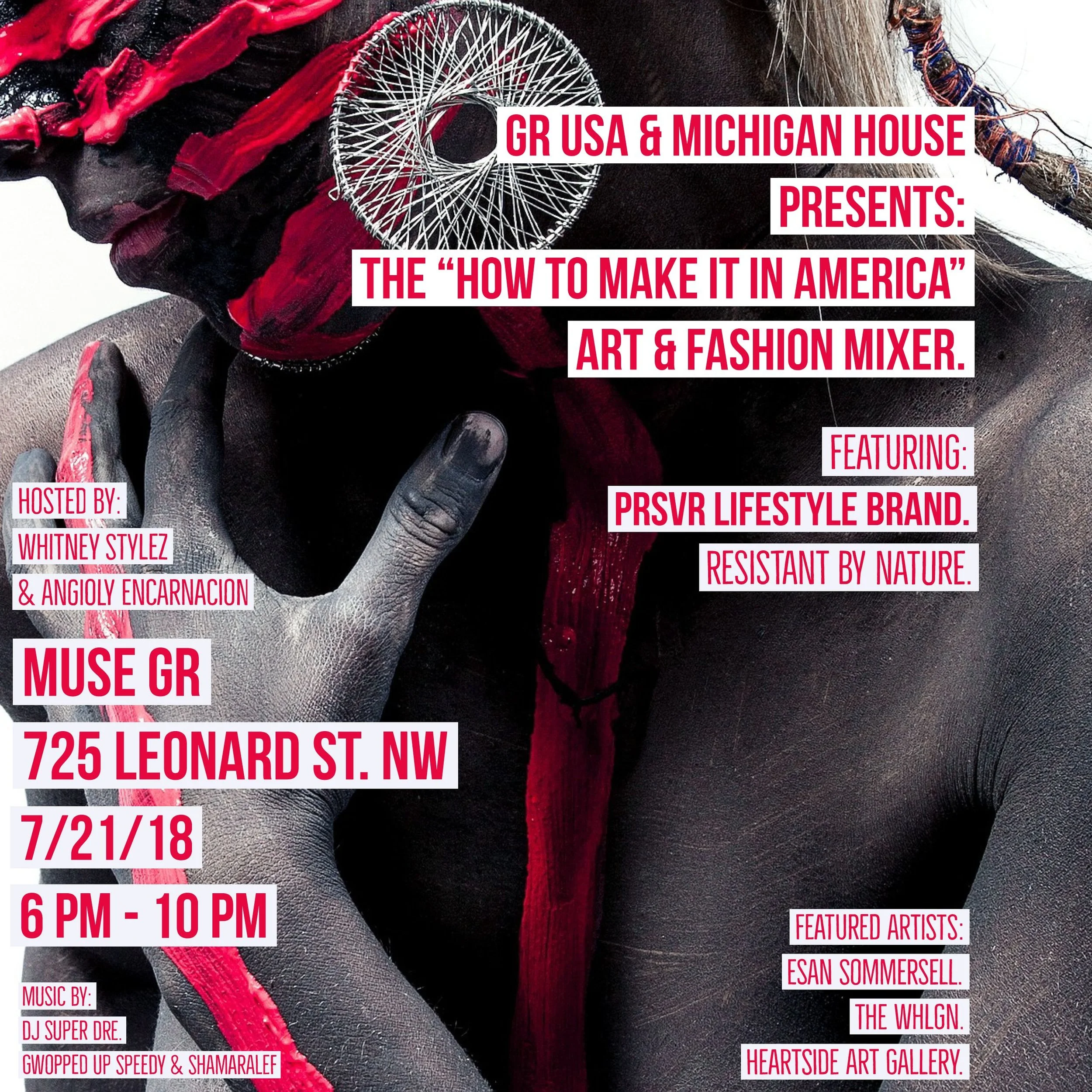 GR USA & Michigan House presents: "How to Make it in America" Art and Fashion Mixer