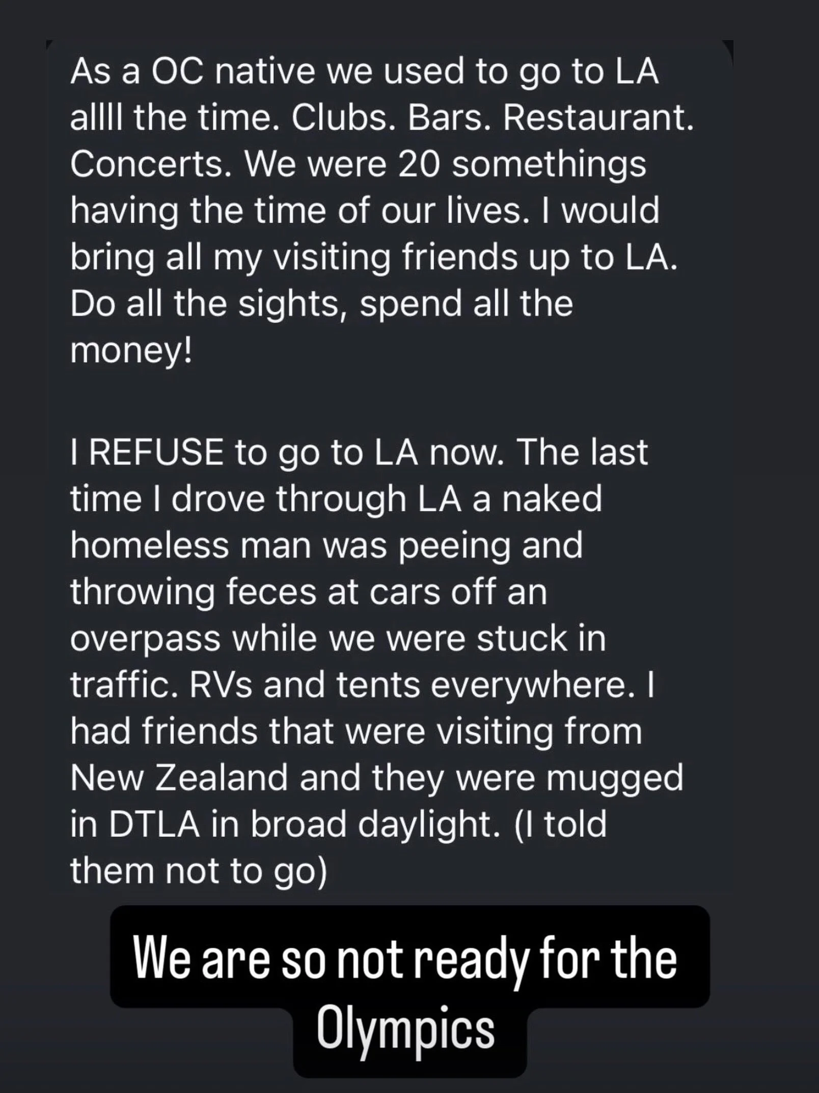I can relate to this. Growing up in OC was amazing and beautiful and safe but def more family oriented than anything and in the 90&rsquo;s, in our blooming years, the only place for nightlife and excitement was LA. 

We would head up there all the ti