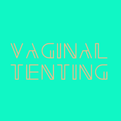 VAGINAL TENTING: IT'S WHY PENETRATION FEELS GOOD, BABY