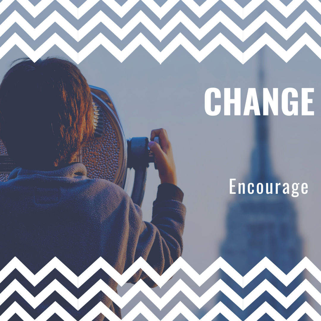  Change can be good for you