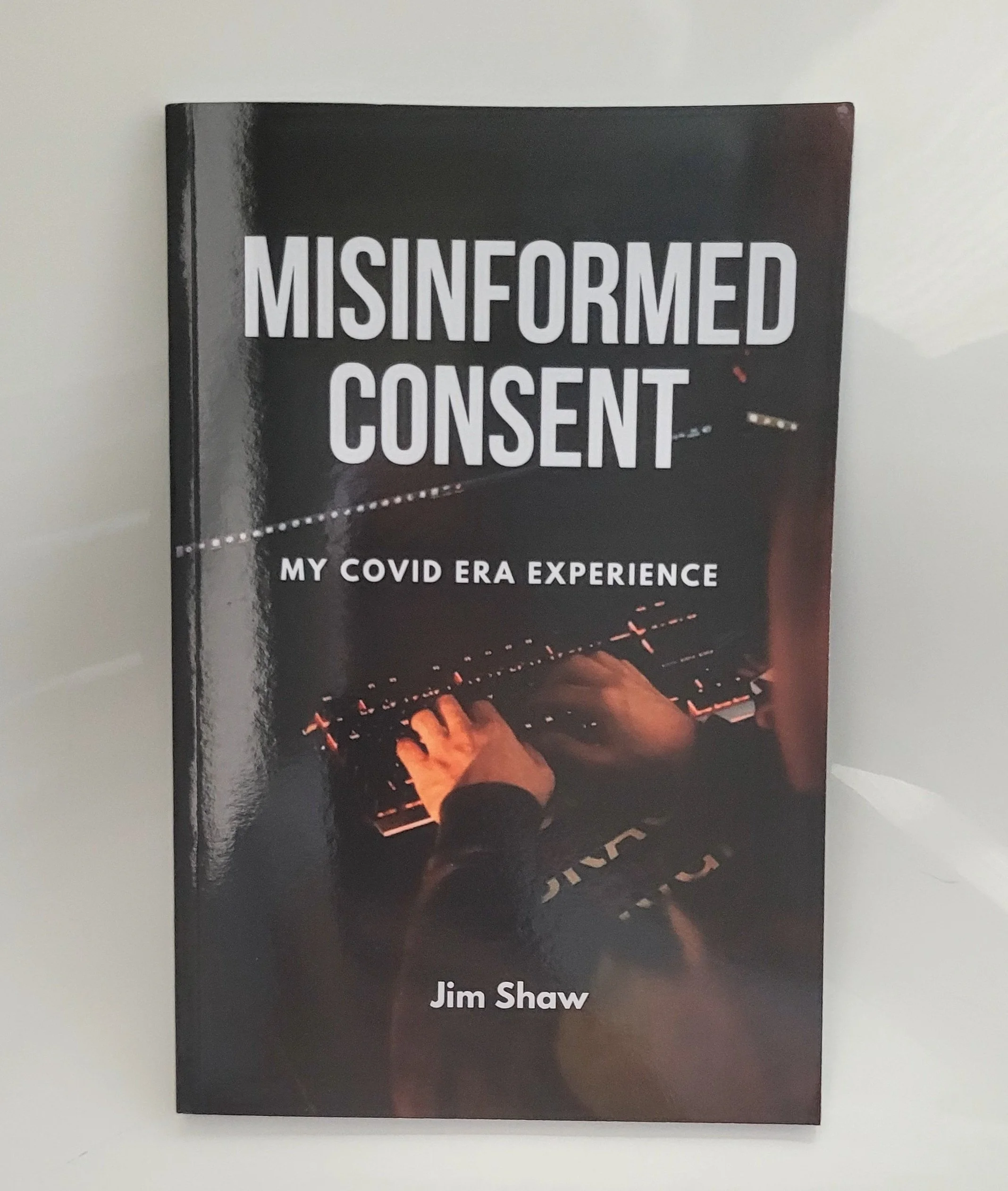 Misinformed Consent - My covid Experience