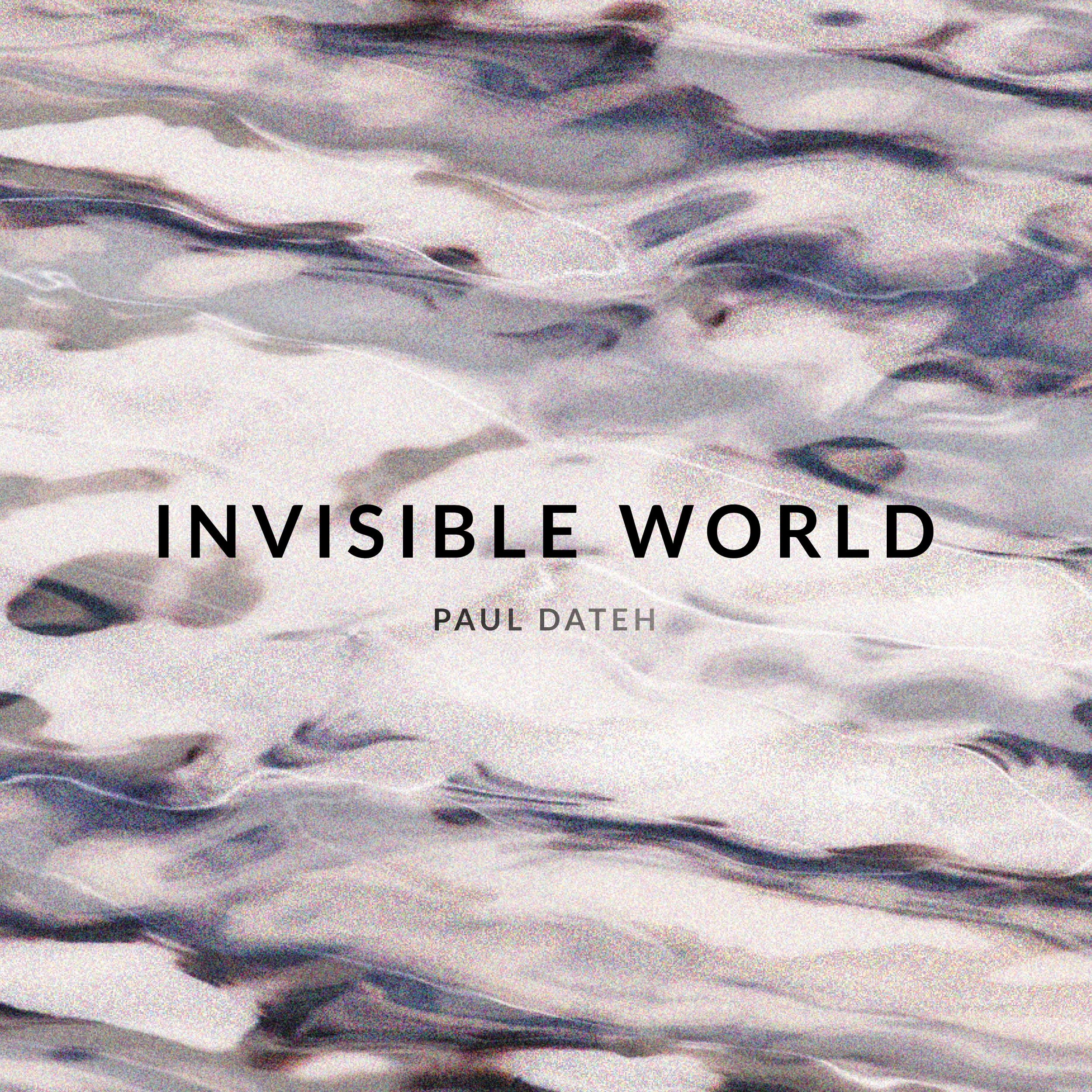 Paul Dateh Invisible World EP Artwork