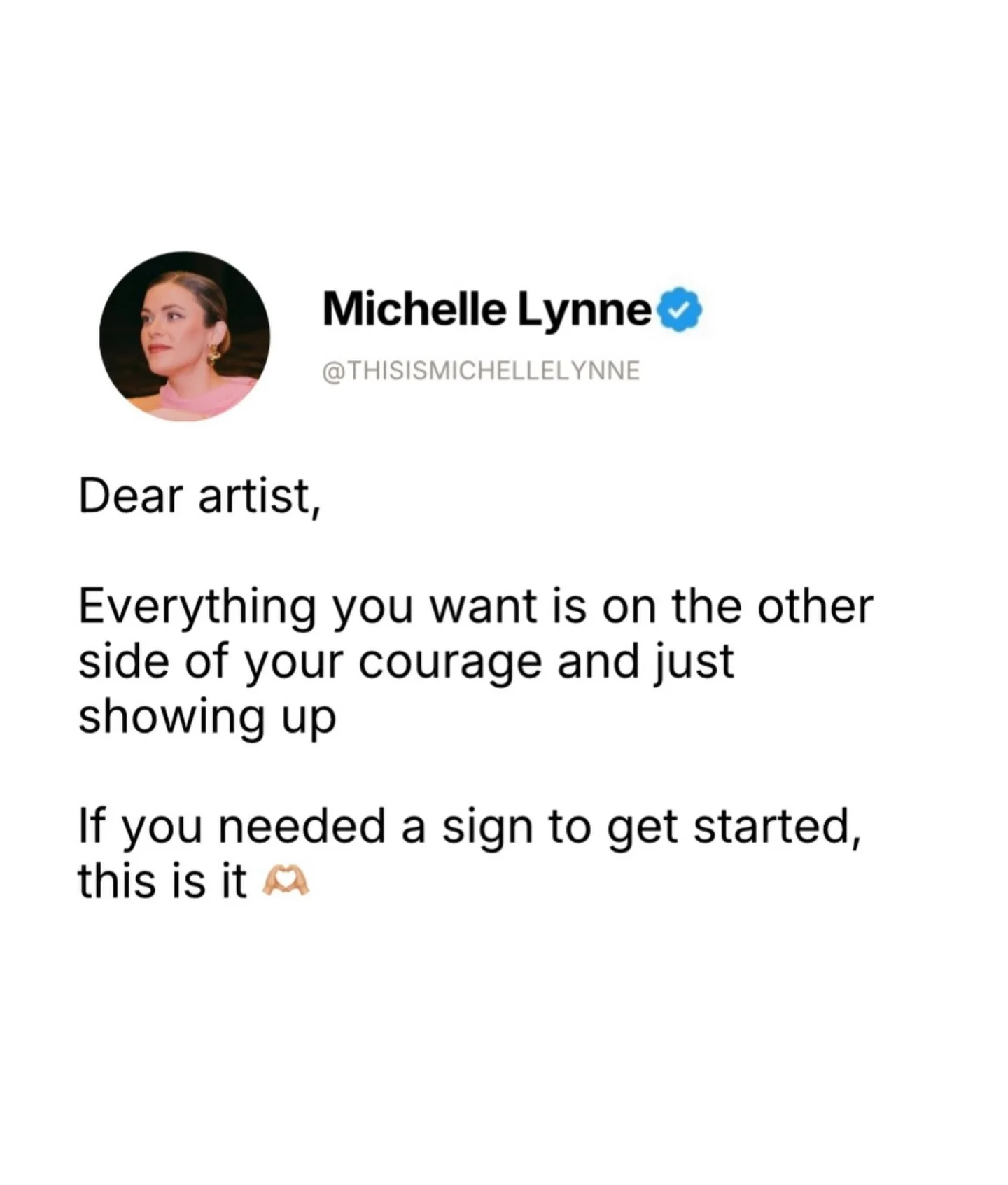 Follow @thisismichellelynne for more inspirational content 🤍

Everything you&rsquo;re looking for lives just beyond the fear of beginning.

Show up. Even gently.
Especially today.

What&rsquo;s one small way you could show up for your art today?

mi