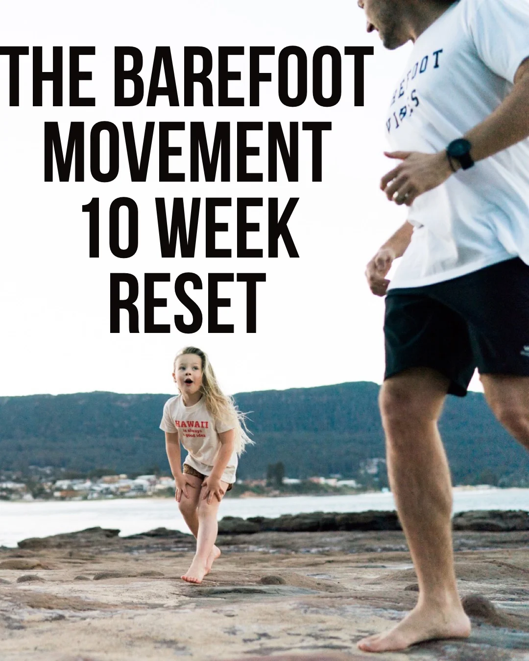 The Barefoot Movement 10 Week Reset Program