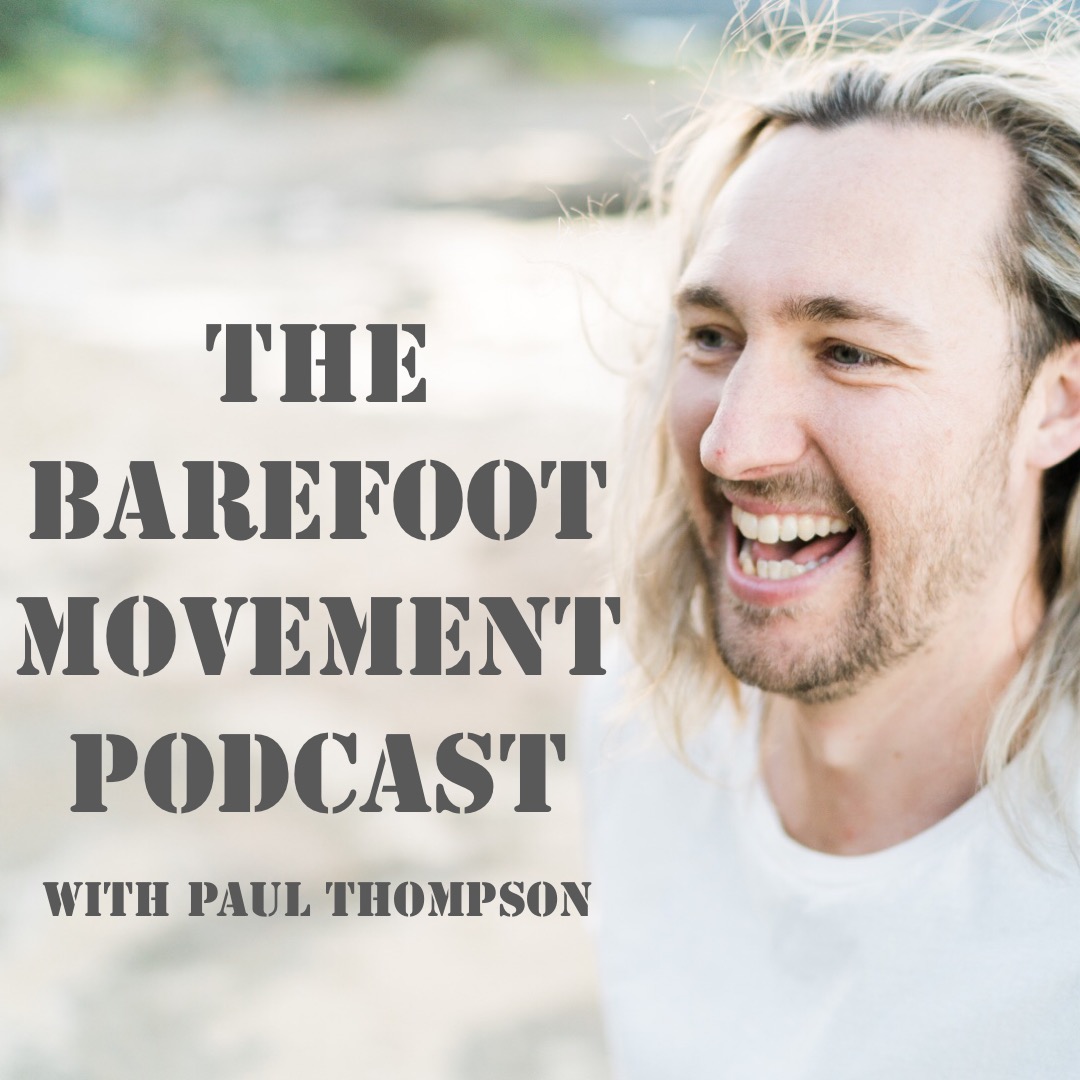 The Barefoot Movement Podcast
