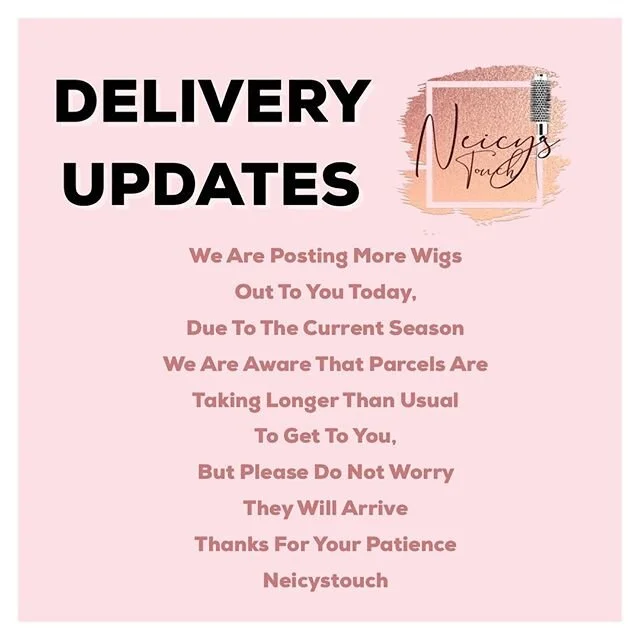 Hey lovelies we are aware that parcels are still yet to be delivered, due to the current season and lack of staff etc parcels have been getting to you slower than usual, but please do not worry your wig units will arrive 
We will be keeping in touch 