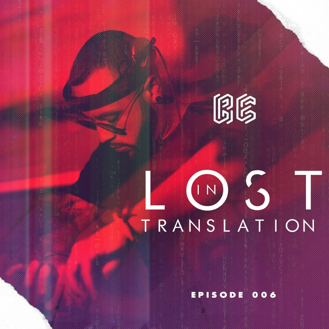 Lost In Translation Ep. 006 out now!