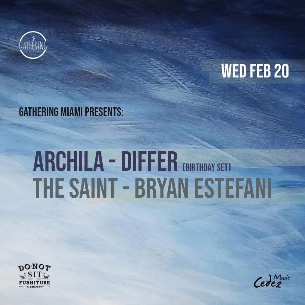Gathering Miami Presents: Archila, Differ, The Saint, and Bryan Estefani