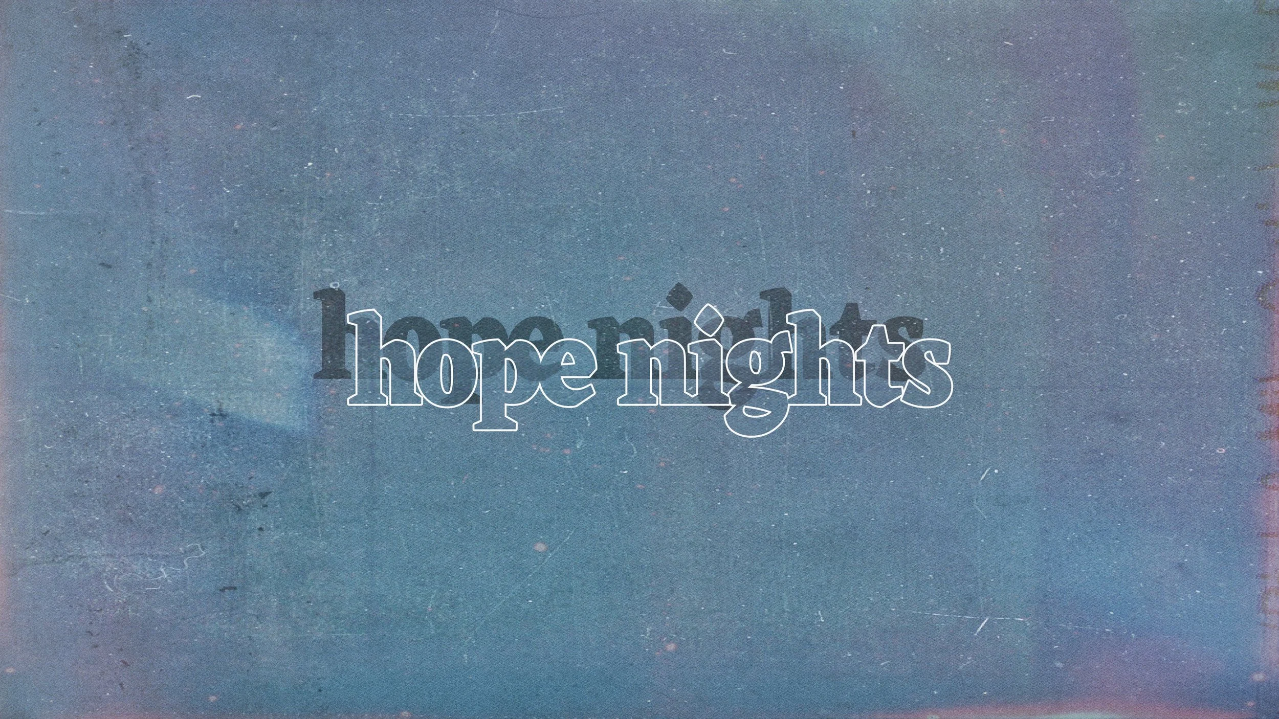 VISION NIGHT - HOPE NIGHTS