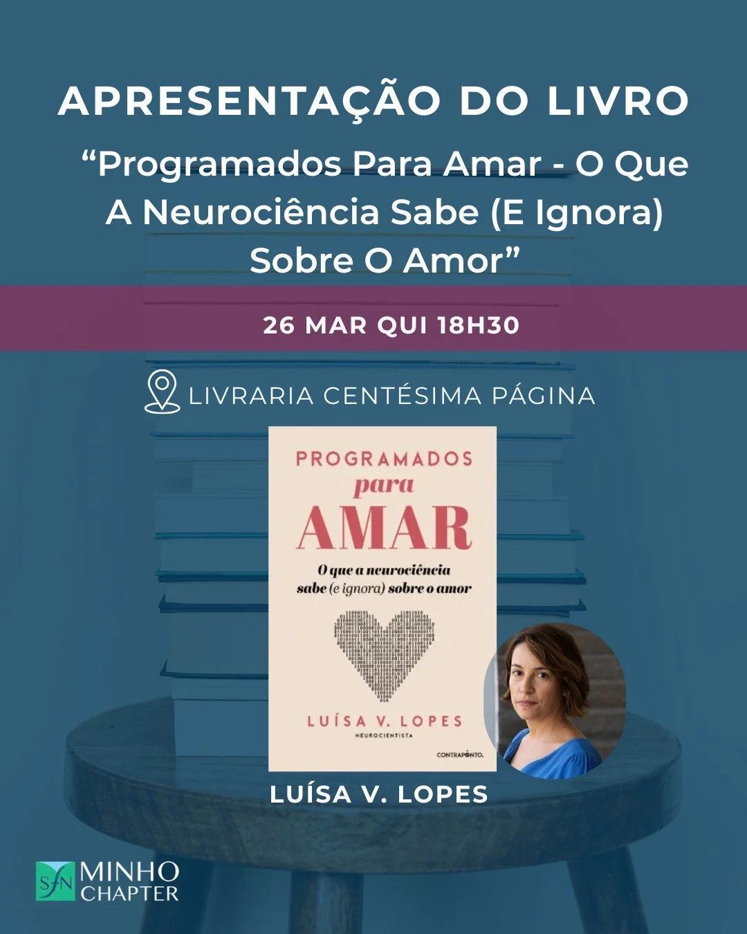 Apresentação do livro: “Programados Para Amar - O Que A Neurociência Sabe (E Ignora) Sobre O Amor” -  de Luísa V. Lopes | Contraponto Editores @ Livraria Centésima Página