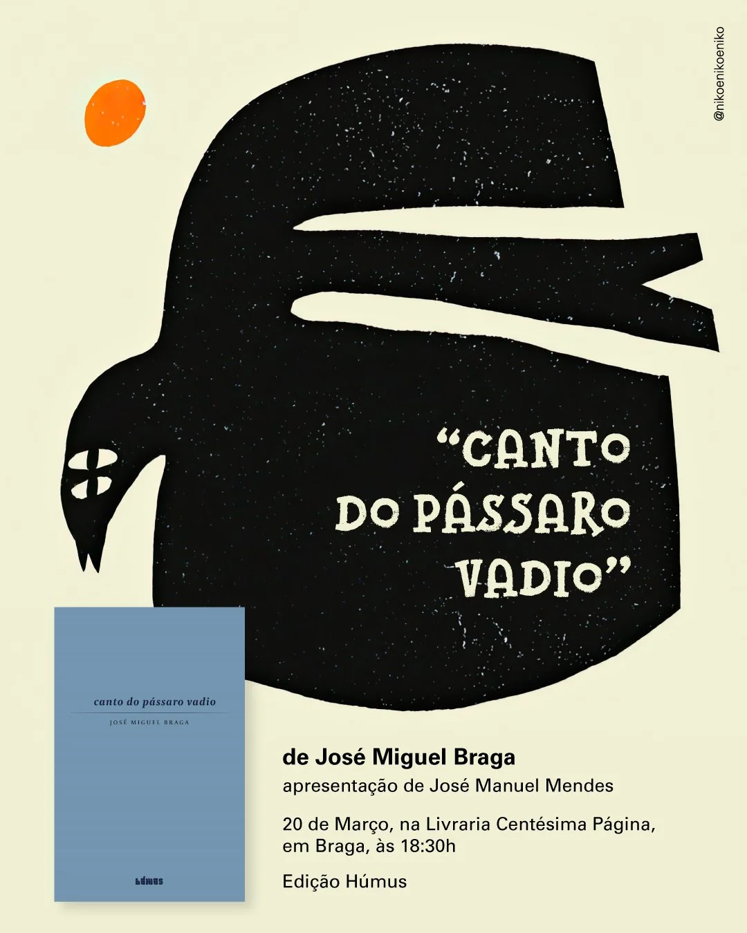 Apresentação do livro "Canto do Pássaro Vadio" José Miguel Braga | Edições Húmus @ Livraria Centésima Página