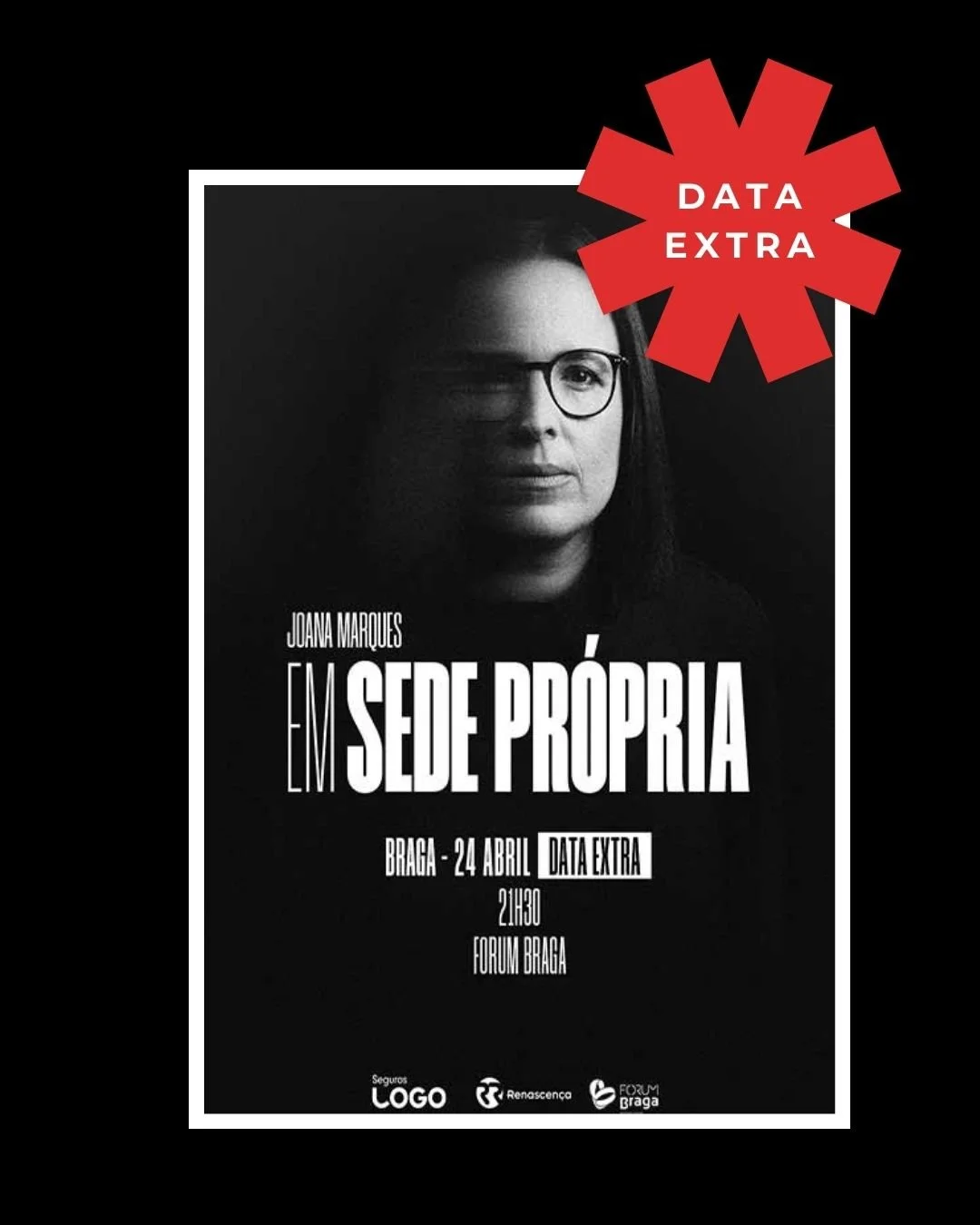 EM SEDE PRÓPRIA — JOANA MARQUES @ Forum Braga