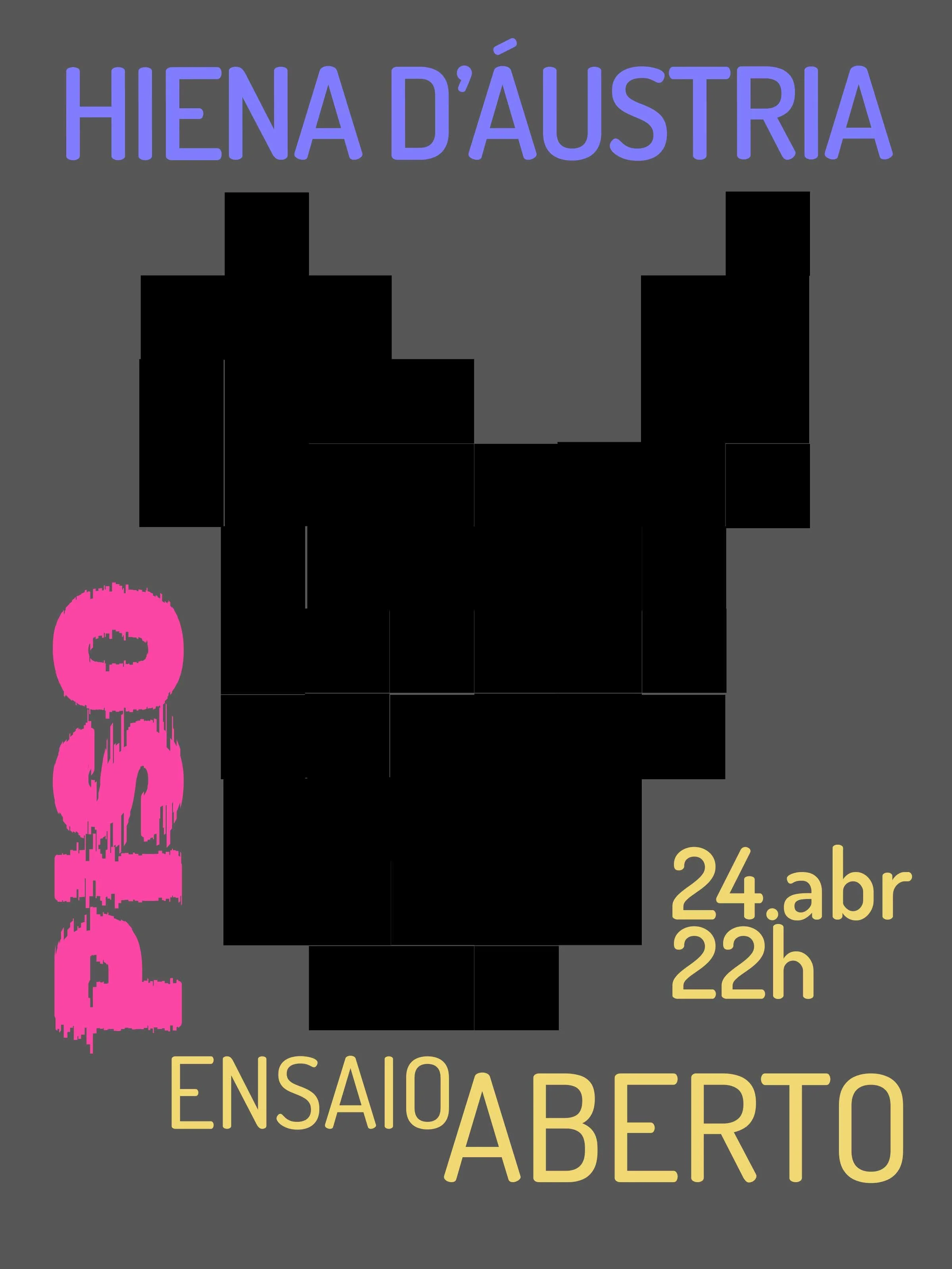 Hiena d’Áustria - ensaio aberto @ PISO