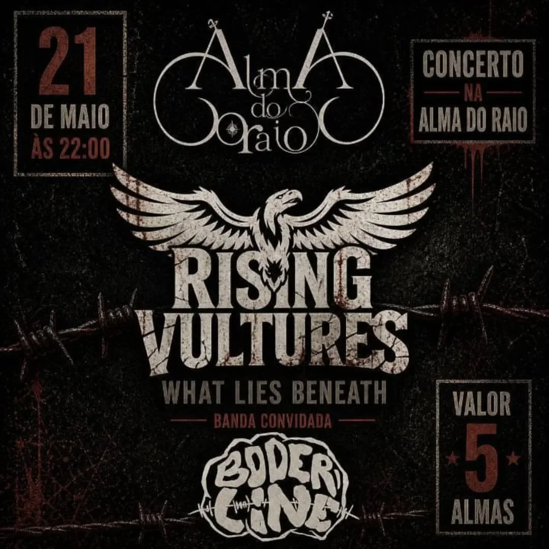 Rising Vultures — What Lies Beneath @ Alma do Raio
