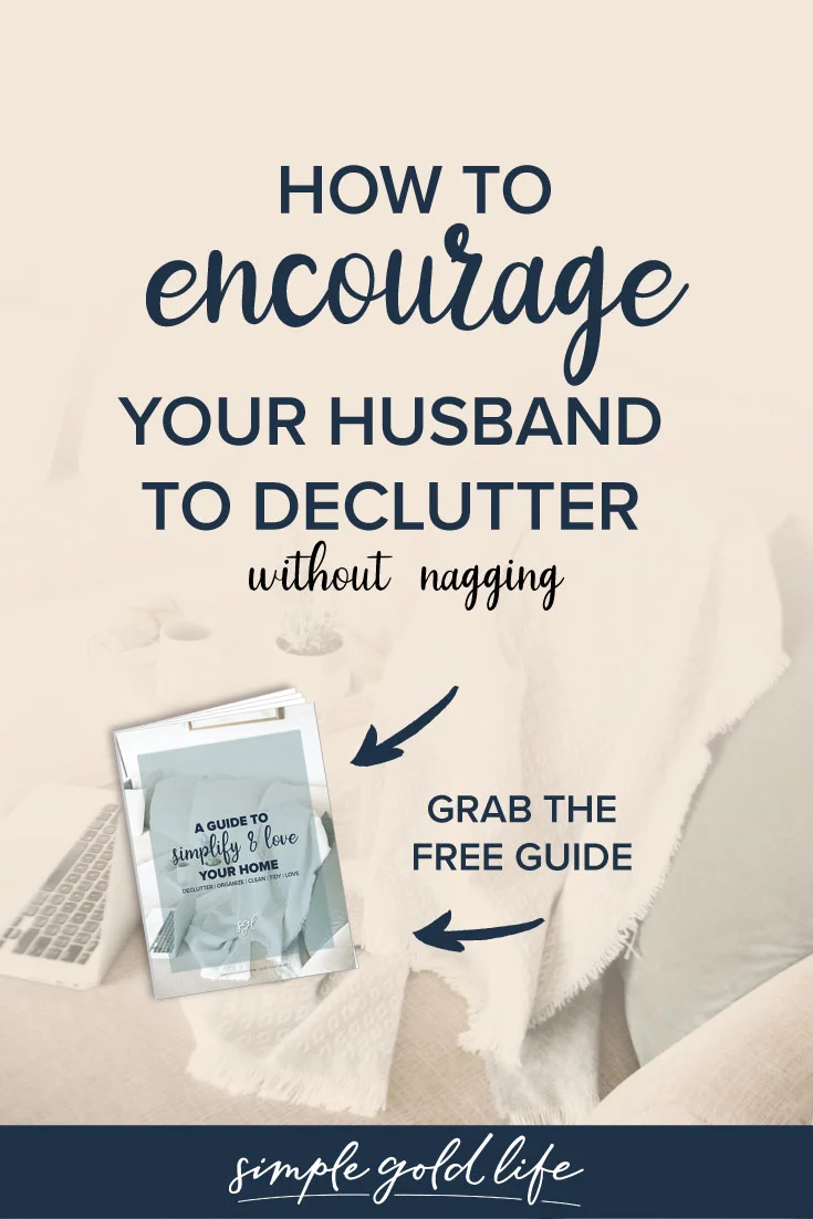 Want to encourage your husband to declutter his stuff? Try these tips to support your loved ones to clear the clutter with Printables. #DeclutterTips #Clutter #Declutterhome