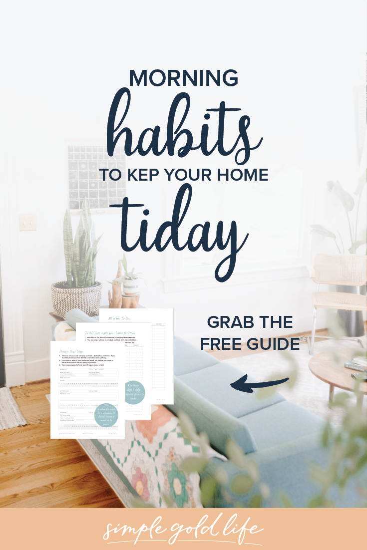 Mornings do not have to be filled with all the to-dos to keep your home tidy. Learn how to schedule and prioritize morning habits to keep your home tidy. #tidy #home #routines