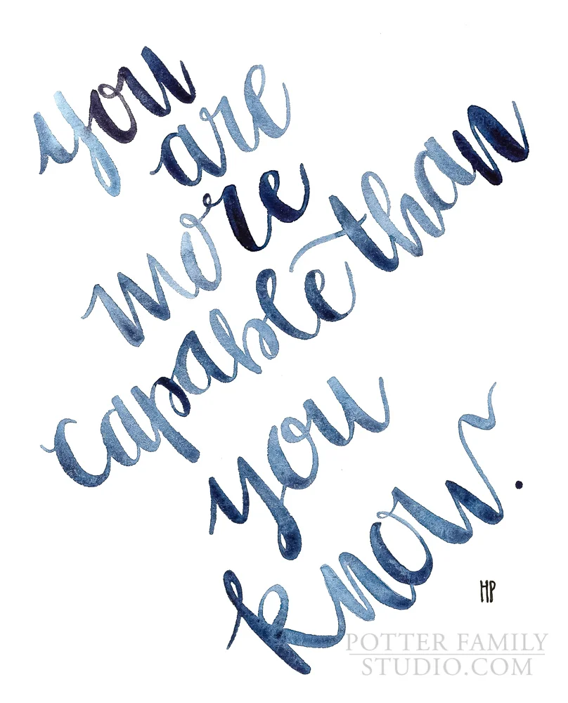 You Are More Capable Than You Know