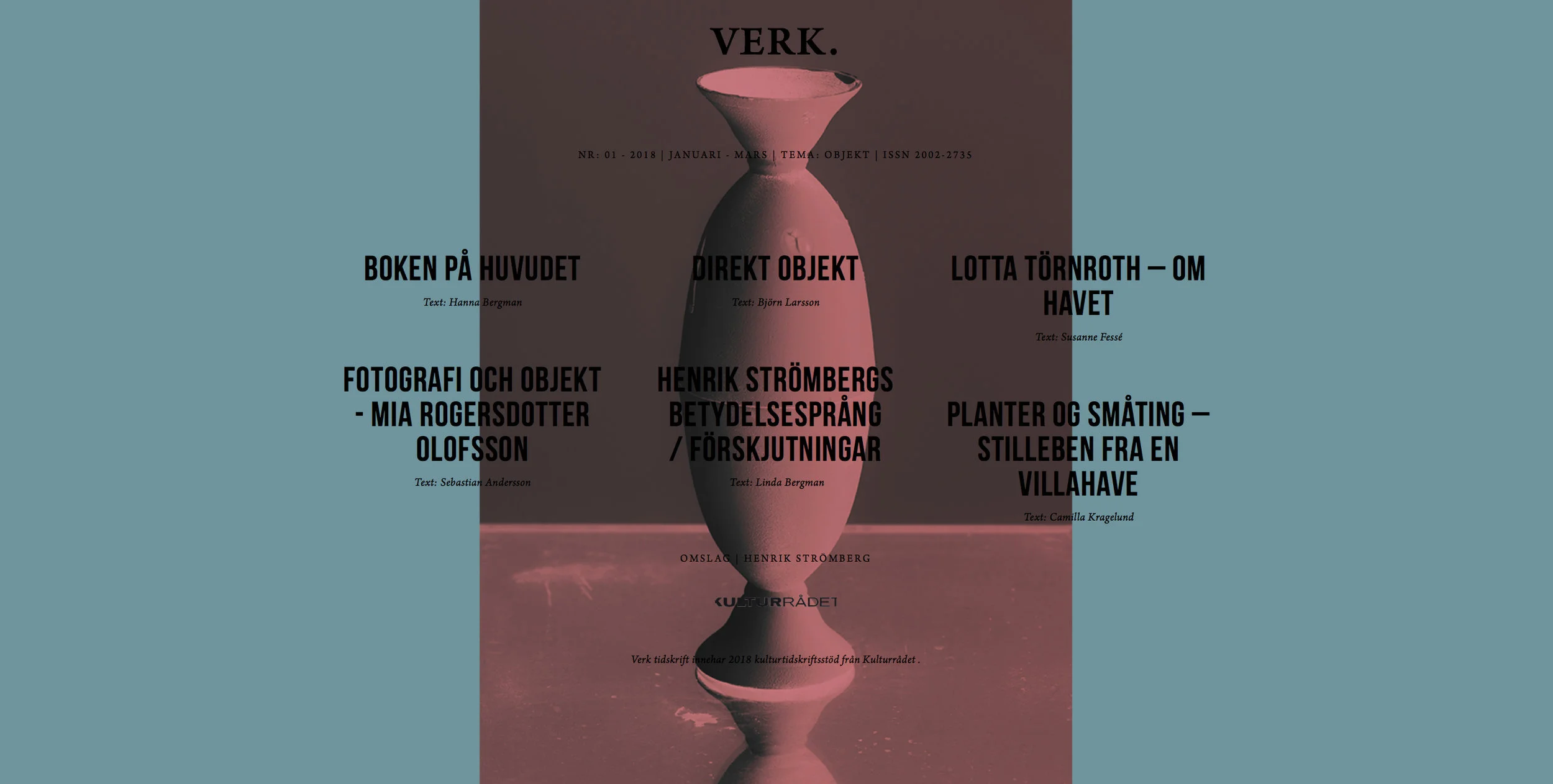 VERK tidskrift #1, 2018. Cover image: © Henrik Strömberg.