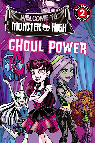 Welcome to Monster High Ghoul power