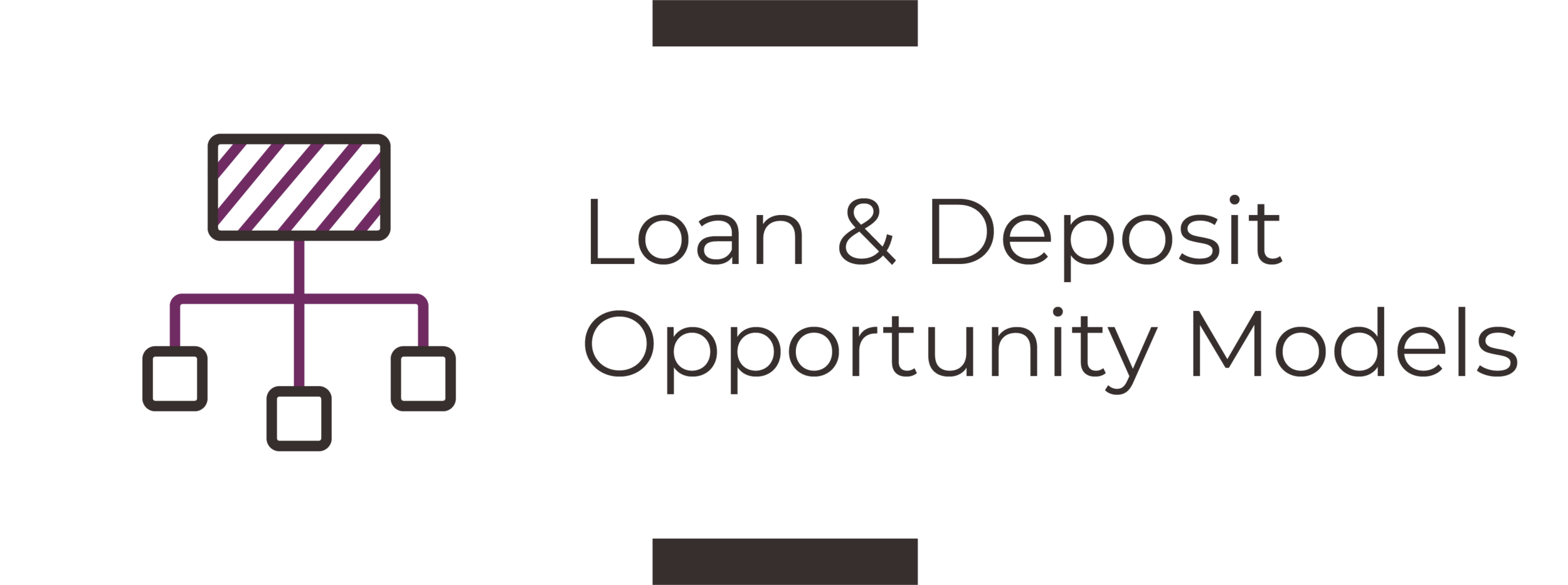 Loan &amp; Deposit Opportunity Models