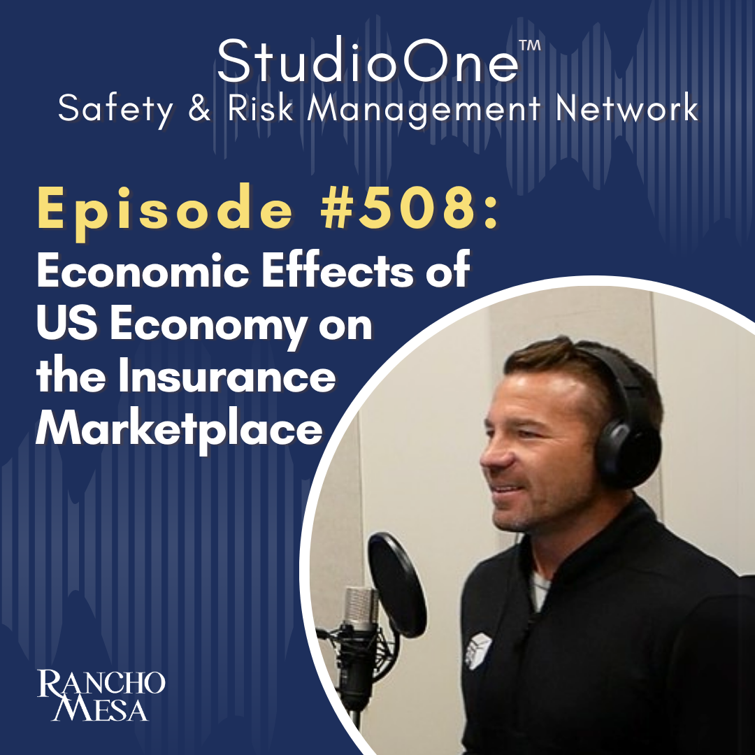 Ep. 508 Economic Effects of US Economy on the Insurance Marketplace
