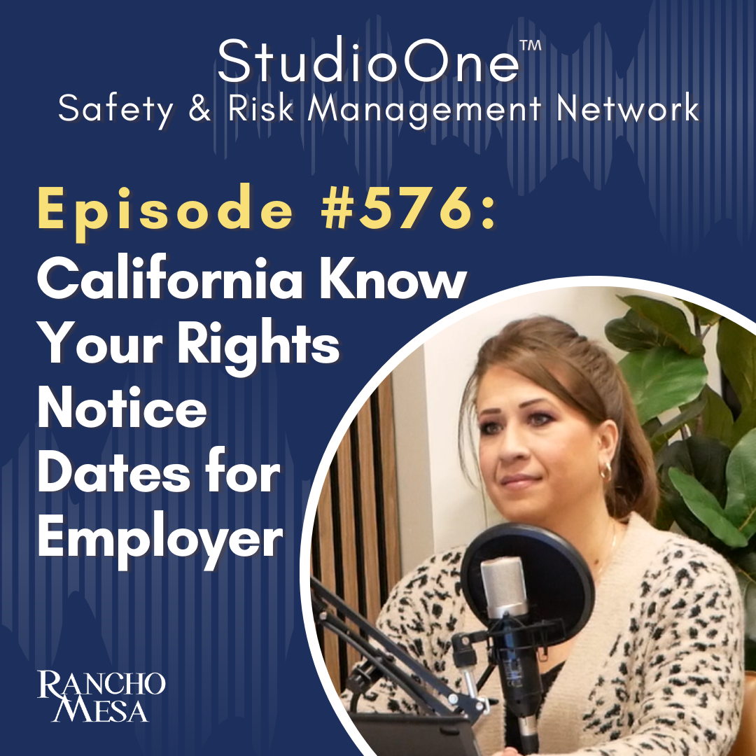 Ep. 576 California “Know Your Rights” Notice: Important Dates for Employers