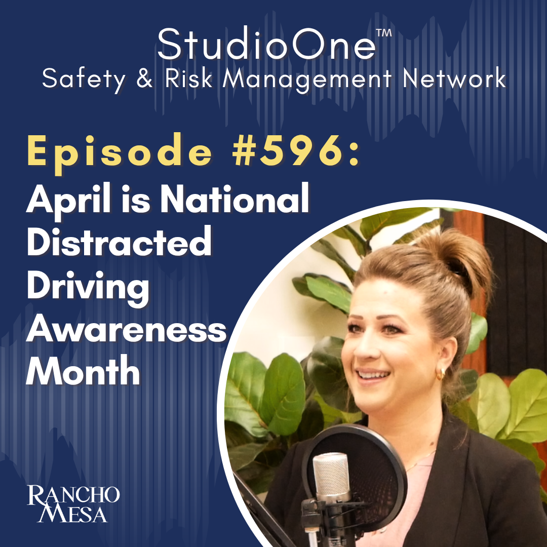 Ep. 596 April is National Distracted Driving Awareness Month