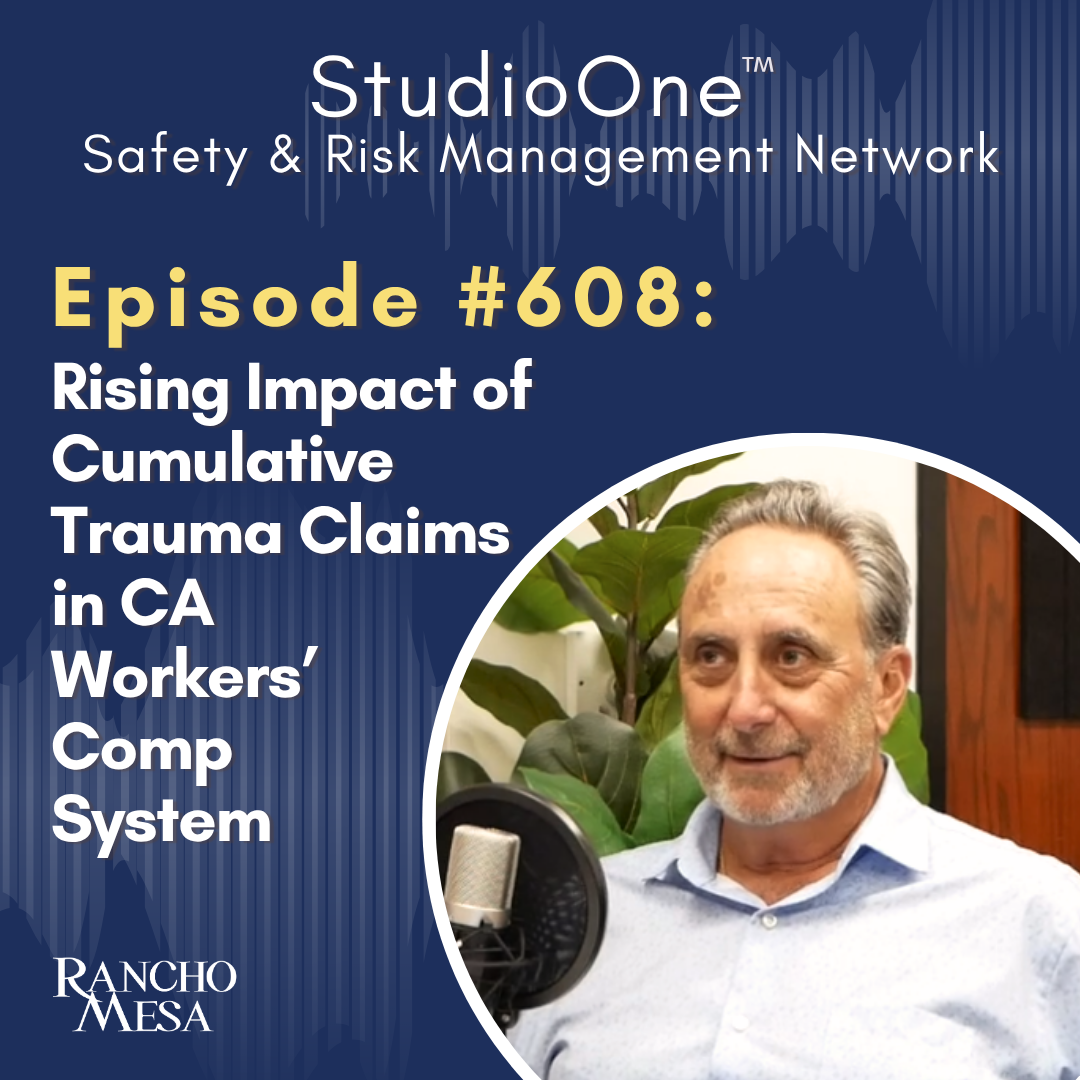 Ep. 608 Rising Impact of Cumulative Trauma Claims in California Workers’ Compensation System